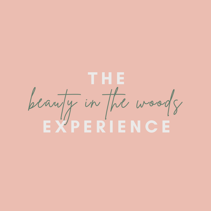 The Beauty in the Woods Experience